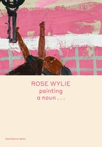 Rose Wylie: painting a noun