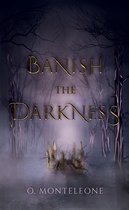 Banish the Darkness