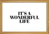 JUNIQE - Poster met houten lijst It'S A Wonderful Life -30x45 /Wit &