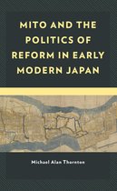 New Studies in Modern Japan - Mito and the Politics of Reform in Early Modern Japan