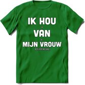 Ik Hou Van Mijn Vrouw T-Shirt | Bier Kleding | Feest | Drank | Grappig Verjaardag Cadeau | - Donker Groen - 3XL