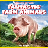 Animals in My World - Fantastic Farm Animals