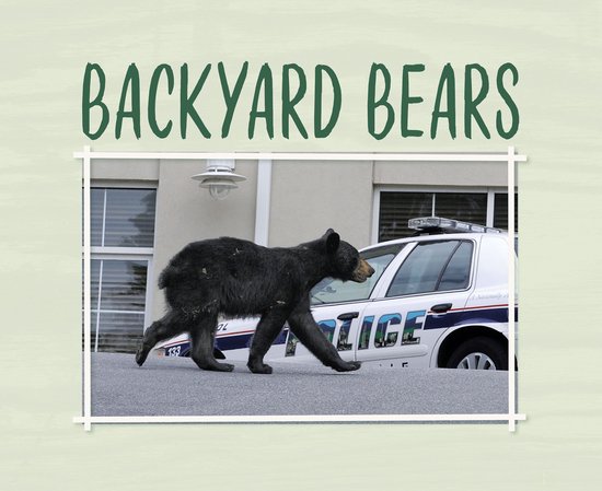 Scientists in the Field - Backyard Bears - cover