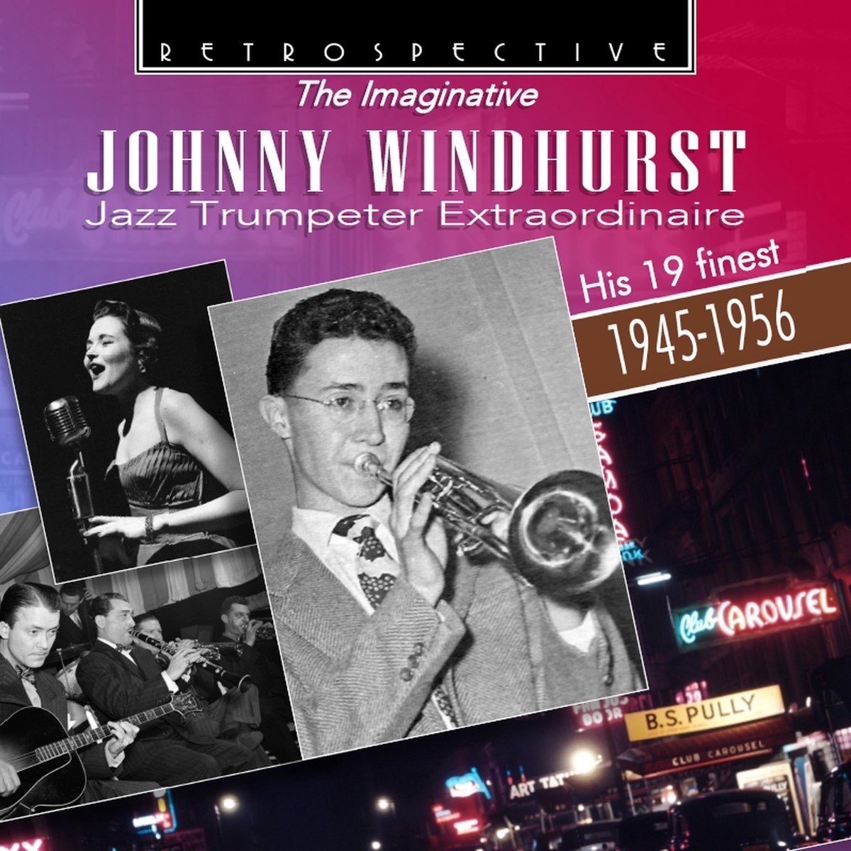 Johnny Windhurst - The Imaginative Johnny Windhurst: Jazz Trumpeter Extraordinaire (CD)