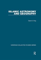 Variorum Collected Studies - Islamic Astronomy and Geography