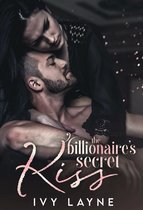 Scandals of the Bad Boy Billionaires 3 - The Billionaire's Secret Kiss