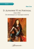 D. Alphonse VI de Portugal (1643-1684)