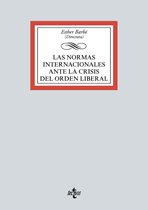 Derecho - Biblioteca Universitaria de Editorial Tecnos - Las normas internacionales ante la crisis del orden liberal