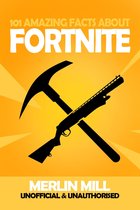 101 Amazing Facts 115 - 101 Amazing Facts about Fortnite