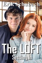 The Loft 1 - The Loft: Settling In