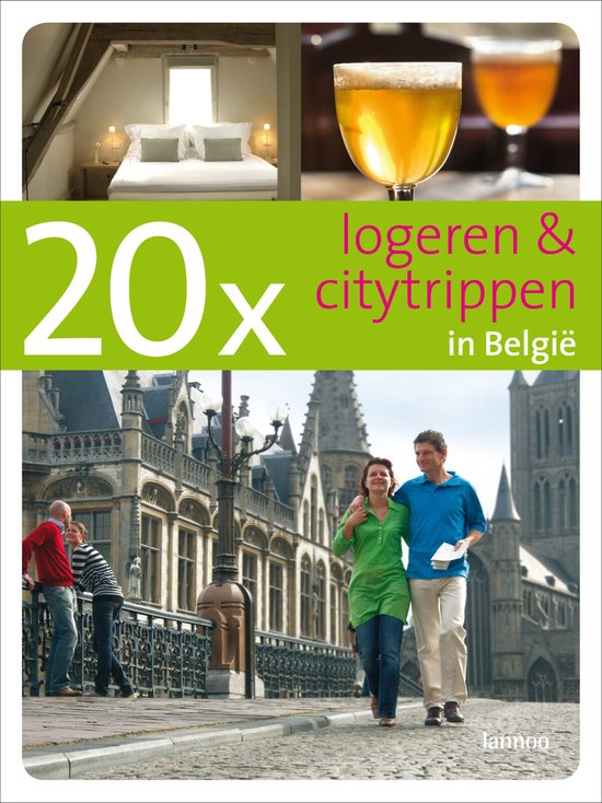 Boek met een collage van een slaapkamer, twee glazen bier, en een stel dat wandelt in een Belgische stad. Tekst: 20x logeren & citytrippen in België.