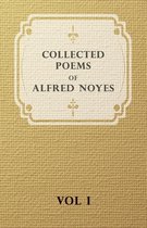 The Collected Poems of Alfred Noyes