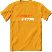 I Accept Bitcoin - Crypto T-Shirt Kleding Cadeau | Dames / Heren / Unisex | Bitcoin / Ethereum shirt | Grappig Verjaardag kado | BTC Tshirt Met Print | - Geel - M