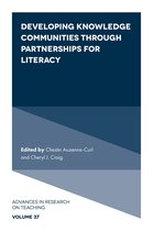 Advances in Research on Teaching 37 - Developing Knowledge Communities through Partnerships for Literacy