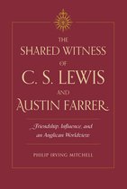 The Shared Witness of C. S. Lewis and Austin Farrer