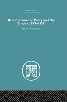 Economic History - British Economic Policy and Empire, 1919-1939