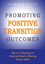 Deaf Education 4 - Promoting Positive Transition Outcomes