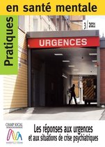 Revue Pratiques en santé mentale - PSM 3-2021. Les réponses aux urgences et aux situations de crise psychiatriques