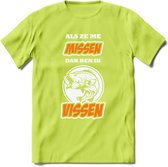 Als Ze Me Missen Dan Ben Ik Vissen T-Shirt | Oranje | Grappig Verjaardag Vis Hobby Cadeau Shirt | Dames - Heren - Unisex | Tshirt Hengelsport Kleding Kado - Groen - M