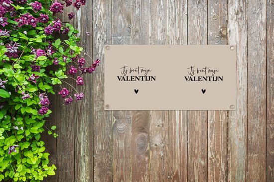 Tuinposter Quotes - Vriend - Spreuken - Jij bent mijn Valentijn