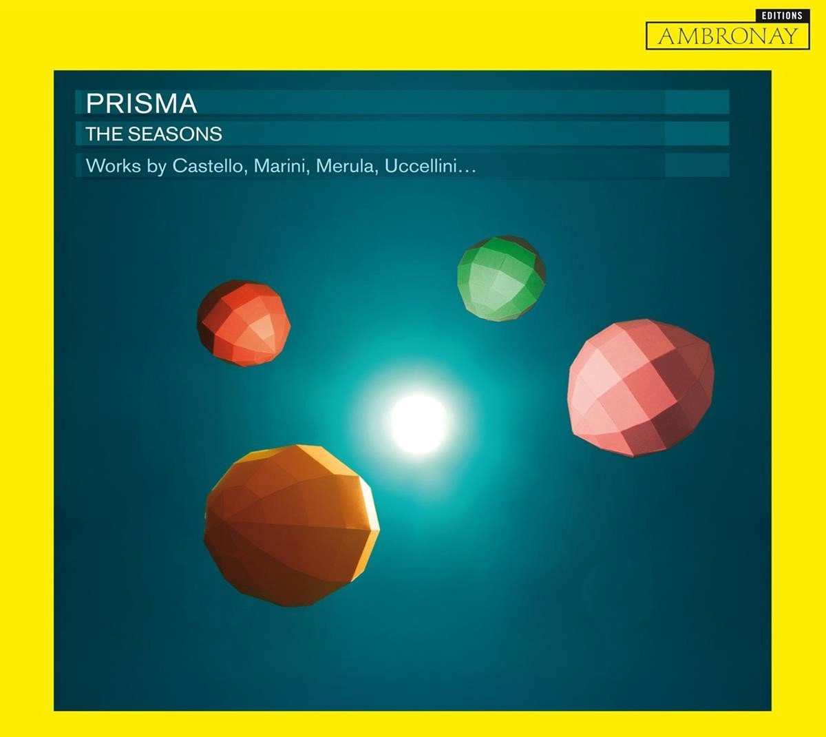 Ensemble Prisma - The Seasons (Works By Castello, Marini, Merula, Uccellini...) (CD)
