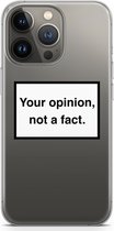 CaseCompany® - iPhone 13 Pro hoesje - Your opinion - Soft Case / Cover - Bescherming aan alle Kanten - Zijkanten Transparant - Bescherming Over de Schermrand - Back Cover