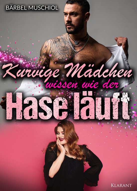 Kurvige Mädchen Wissen Wie Der Hase Läuft Ebook Barbel Muschiol 9783965865341 