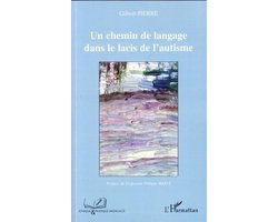Un chemin de langage dans le lacis de l'autisme