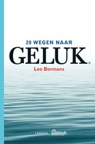 Geluk - 20 wegen naar geluk