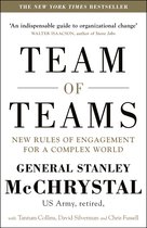 Team of Teams : New Rules of Engagement for a Complex World