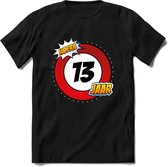 13 Jaar Hoera Verkeersbord T-Shirt | Grappig Verjaardag Cadeau | Dames - Heren | - Zwart - S