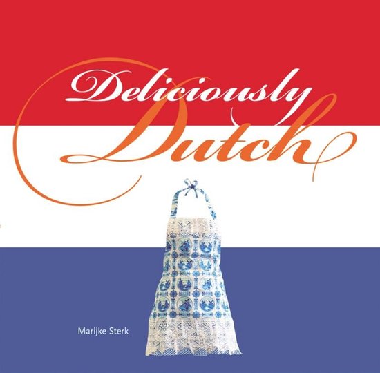 Cover van het boek 'Deliciously Dutch' van M. Sterk