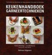 Keukenhandboek garneertechnieken. Technieken voor decoraties van deeg, groenten, fruit en chocolade