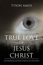 The True Love of Jesus Christ