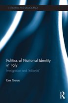 Routledge Studies in Extremism and Democracy - Politics of National Identity in Italy