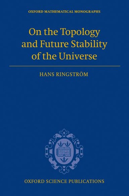 Oxford Mathematical Monographs On the Topology and Future Stability