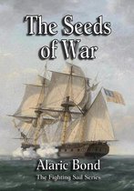 The Fighting Sail Series 14 - The Seeds of War
