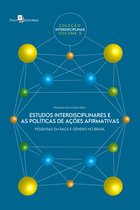 Coleção Interdisciplinar 5 - Estudos interdisciplinares e as políticas de ações afirmativas