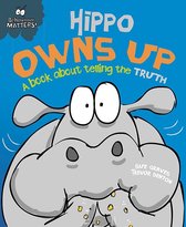 Behaviour Matters 3 - Hippo Owns Up - A book about telling the truth