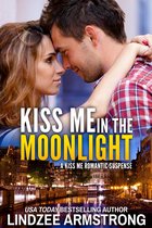 Kiss Me 1 - Kiss Me in the Moonlight