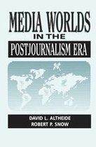 Communication & Social Order - Media Worlds in the Postjournalism Era
