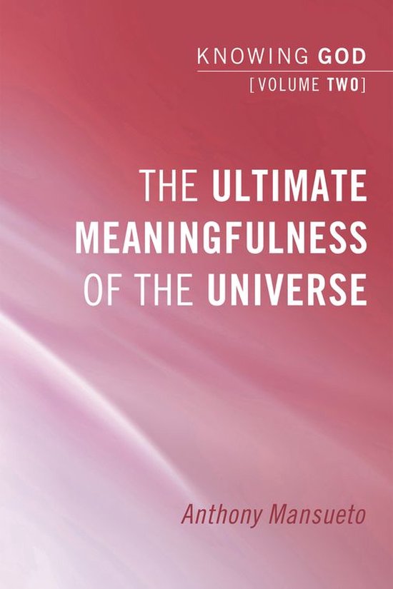 Foto: The ultimate meaningfulness of the universe knowing god volume 2