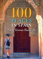 100 Places - 100 Places in Spain Every Woman Should Go