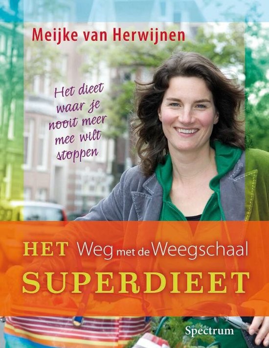 Cover van het boek 'Het weg met de weegschaal superdieet' van M. van Herwijnen