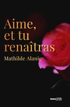 Aime, et tu renaîtras