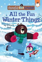 Arnold and Louise 4 - All the Fun Winter Things #4