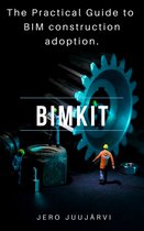 BIMKIT: The Practical Guide to BIM construction adoption
