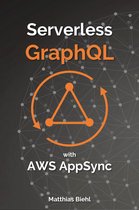 API-University Series 8 - Serverless GraphQL APIs with Amazon's AWS AppSync