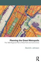Planning, History and Environment Series - Planning the Great Metropolis