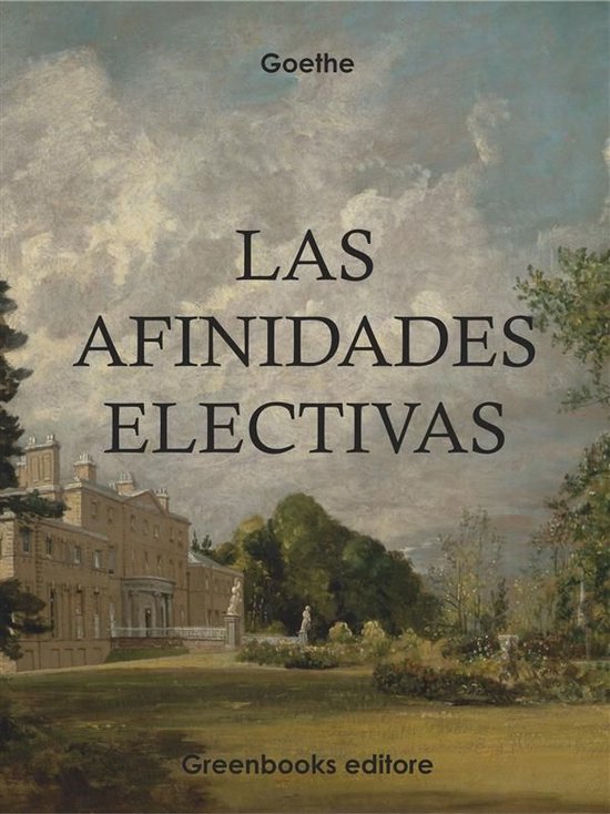 Las afinidades electivas (ebook), Johann Wolfgang von Goethe